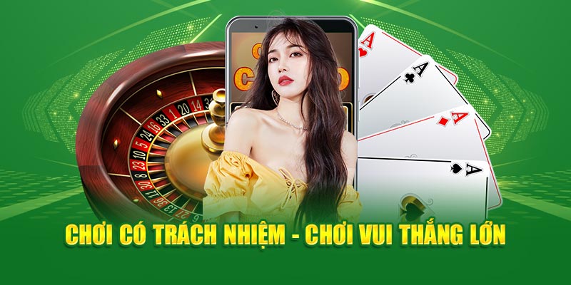 Chơi có trách nhiệm - Chơi vui thắng lớn